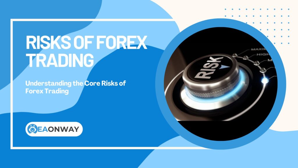 Core Risks of Forex Trading
