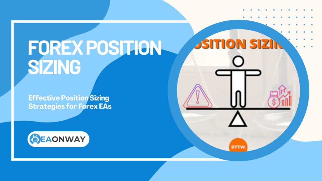 Effective Position Sizing Strategies for Forex EAs