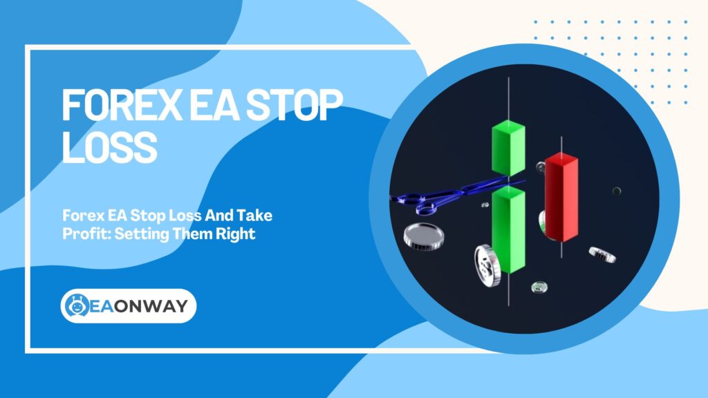 Forex EA Stop Loss And Take Profit Setting Them Right (1)