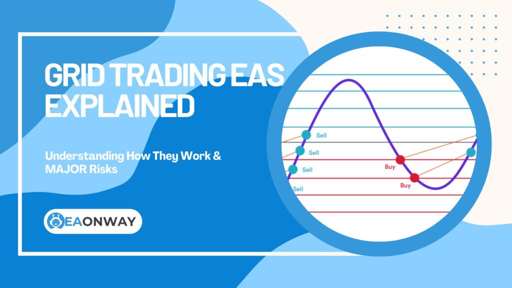 Grid Trading EAs Explained