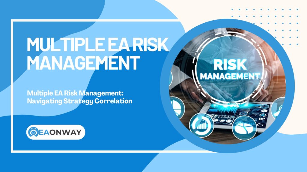 Multiple EA Risk Management