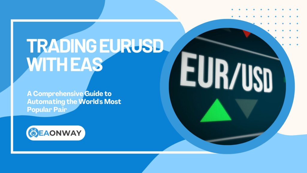 EURUSD with Expert Advisors
