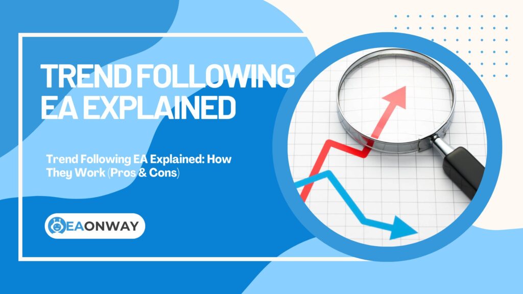 Trend Following EA Explained